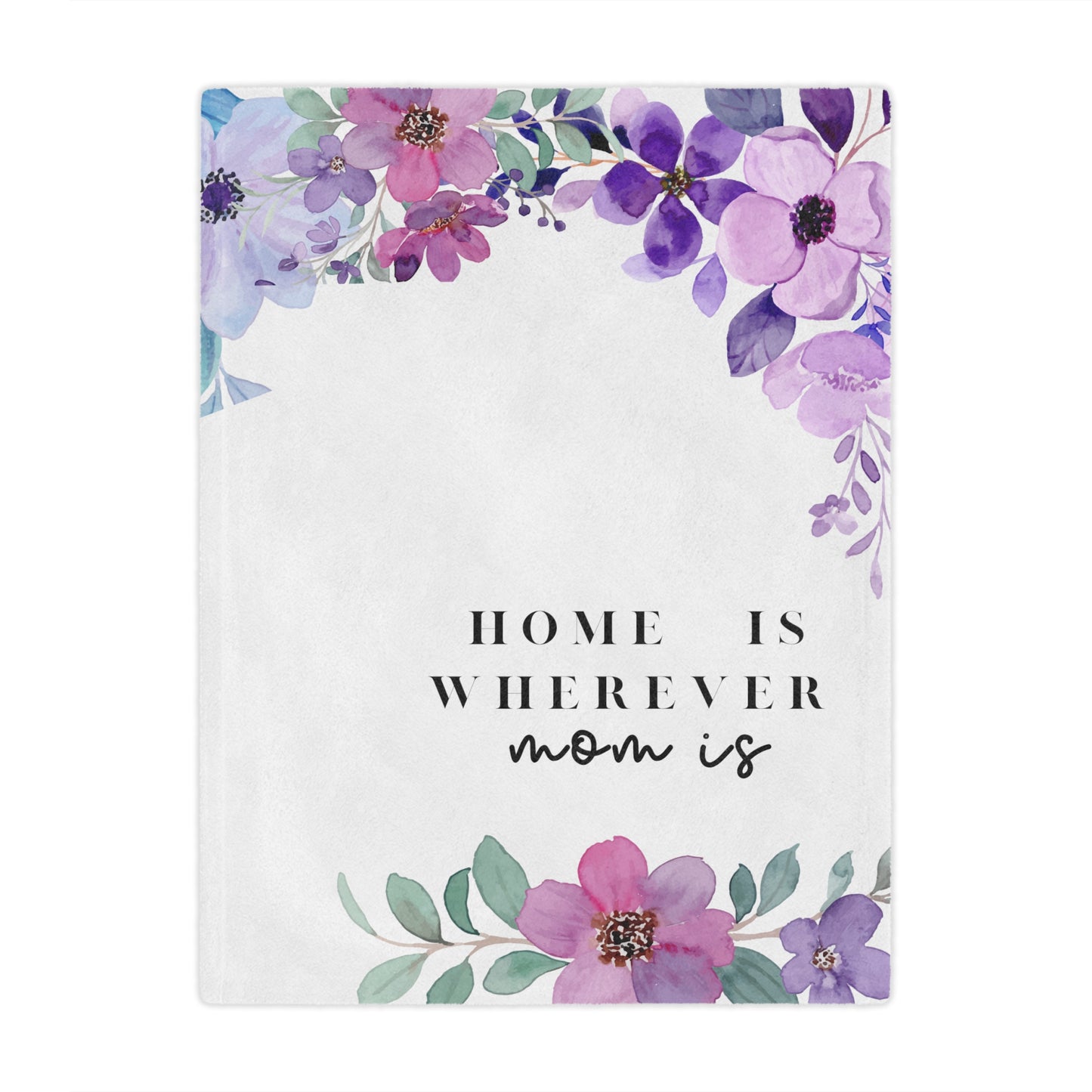 Home is Where Mom is Microfiber Blanket, Mother's Day Gift, Birthday Gift, Gift for Wife, Gift for Grandmother